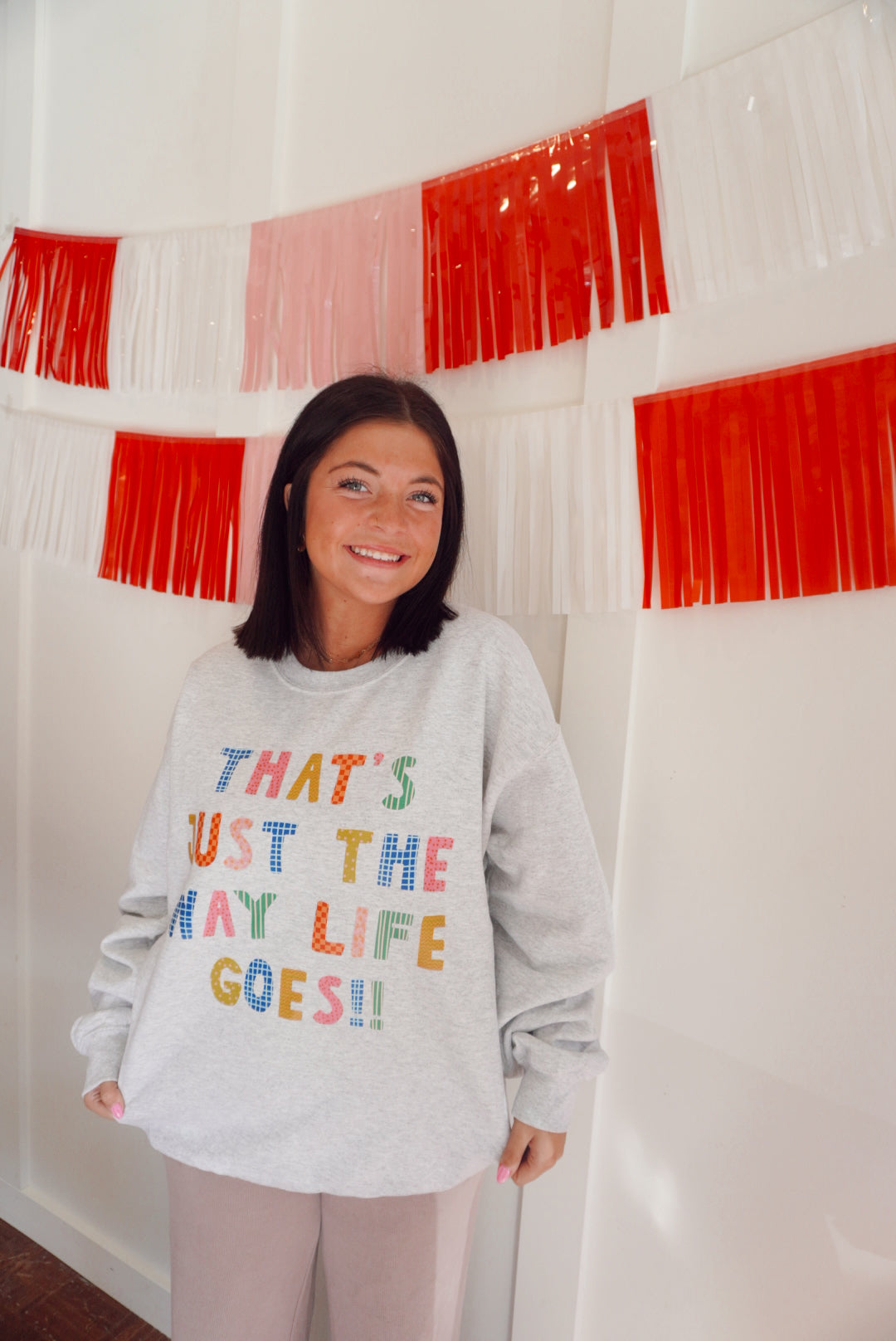 The way life goes sweatshirt