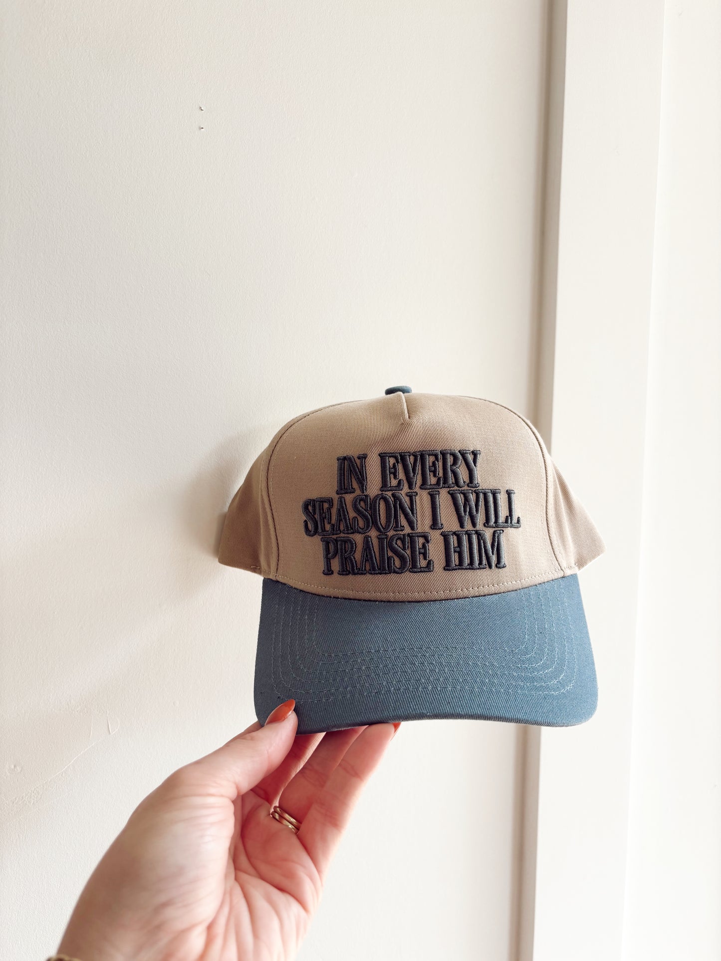 In every season I will praise him hat