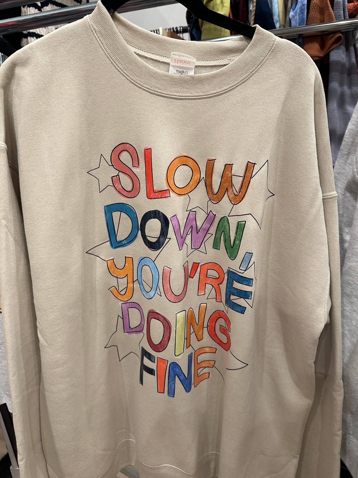 slow down sweatshirt