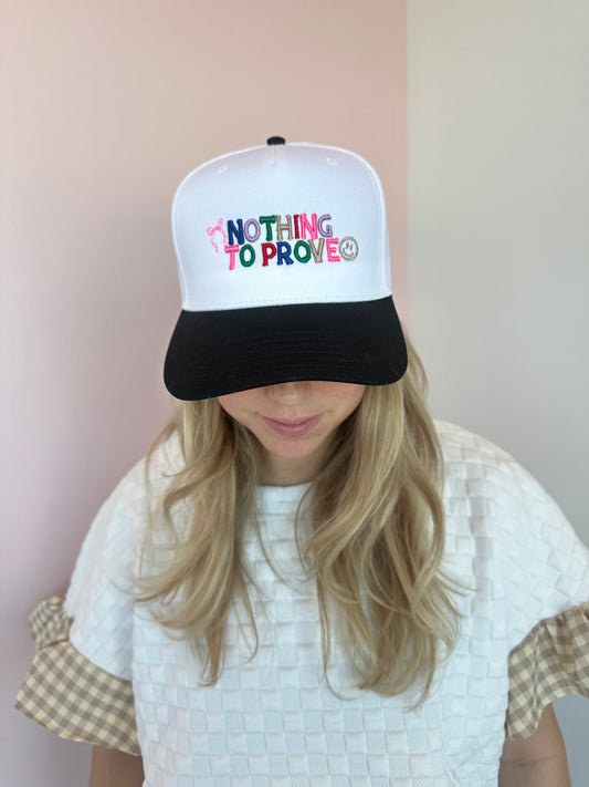 Nothing to prove trucker hat CUSTOM