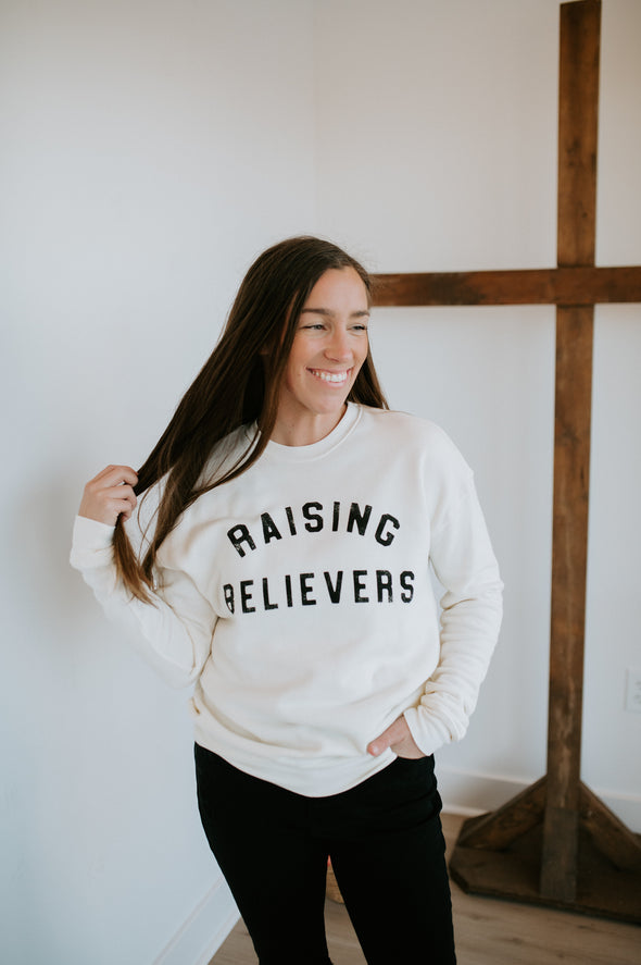 raising believers sweatshirt